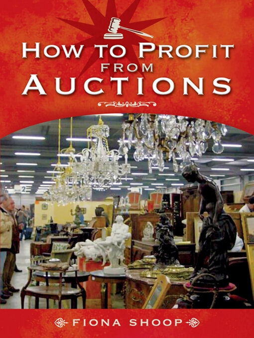 Title details for How to Profit from Auctions by Fiona Shoop - Available